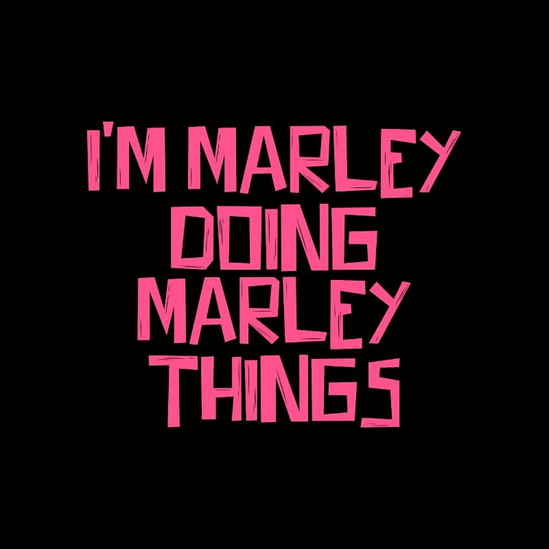 I'm Marley doing Marley things