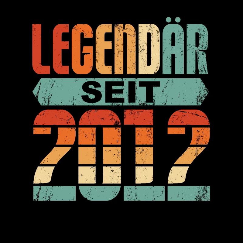 legendär seit 2012 - 11 Geburtstag
