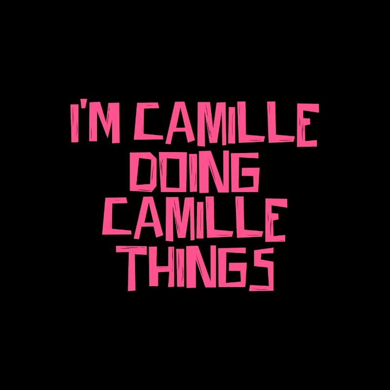 I'm Camille doing Camille things