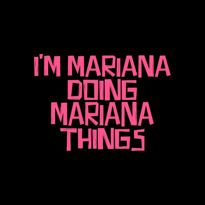 I'm Mariana doing Mariana things