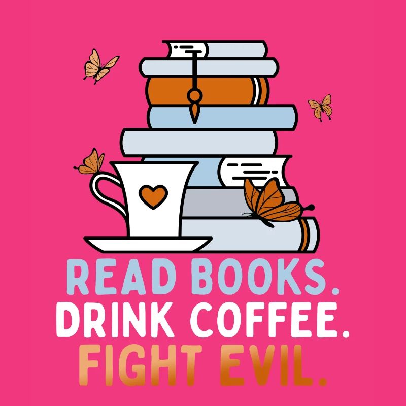 Reading books, drinking coffee, fighting evil