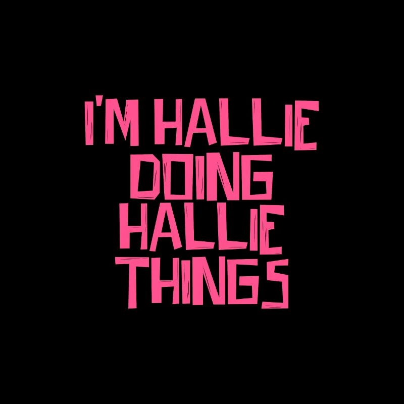 I'm Hallie doing Hallie things