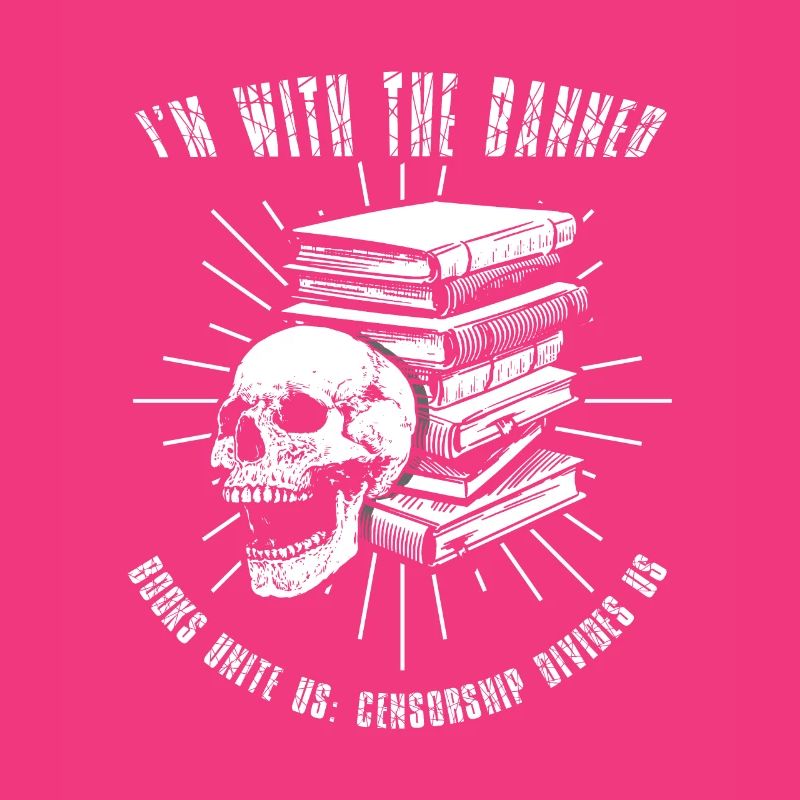 I'm With The Banned Skull Book Lover Reader Read