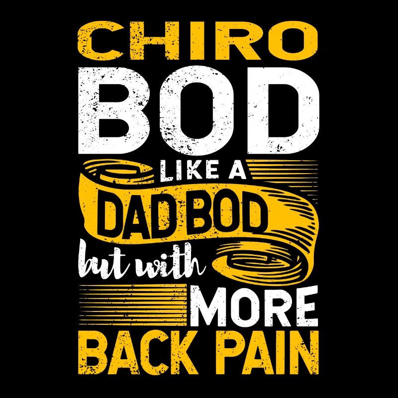 Chiro Bod Like A Dad Bod Funny Chiropractor