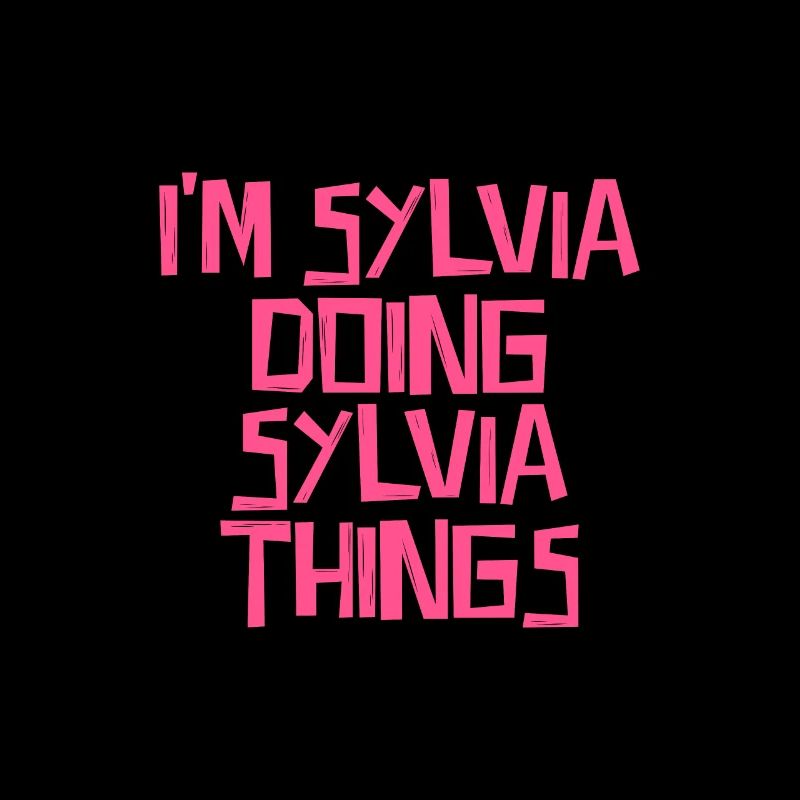 I'm Sylvia doing Sylvia things
