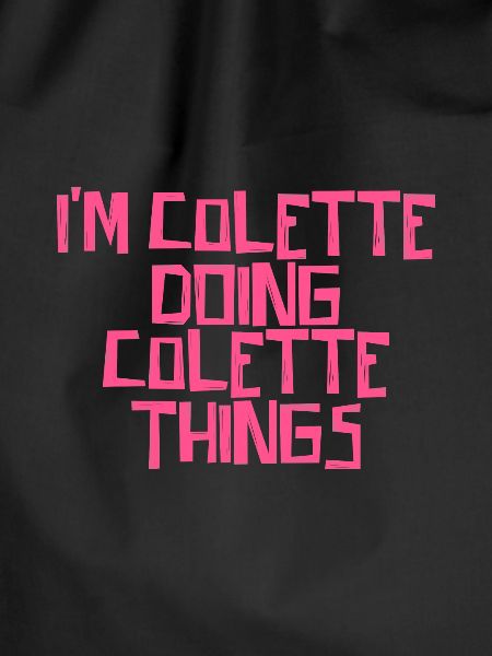 I'm Colette doing Colette things