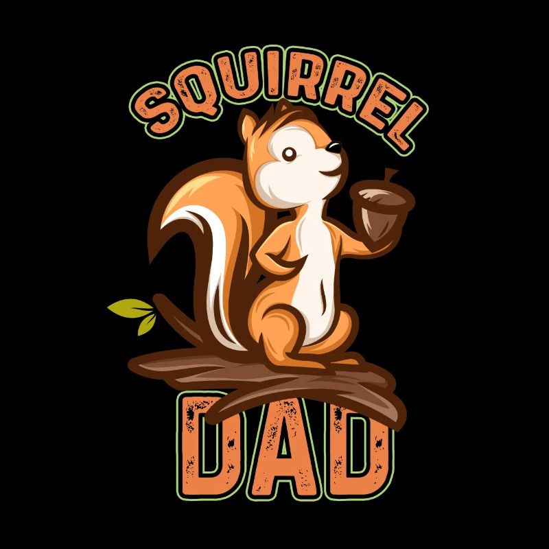 Squirrel Dad Rodent Gopher Chipmunk Funny Quote