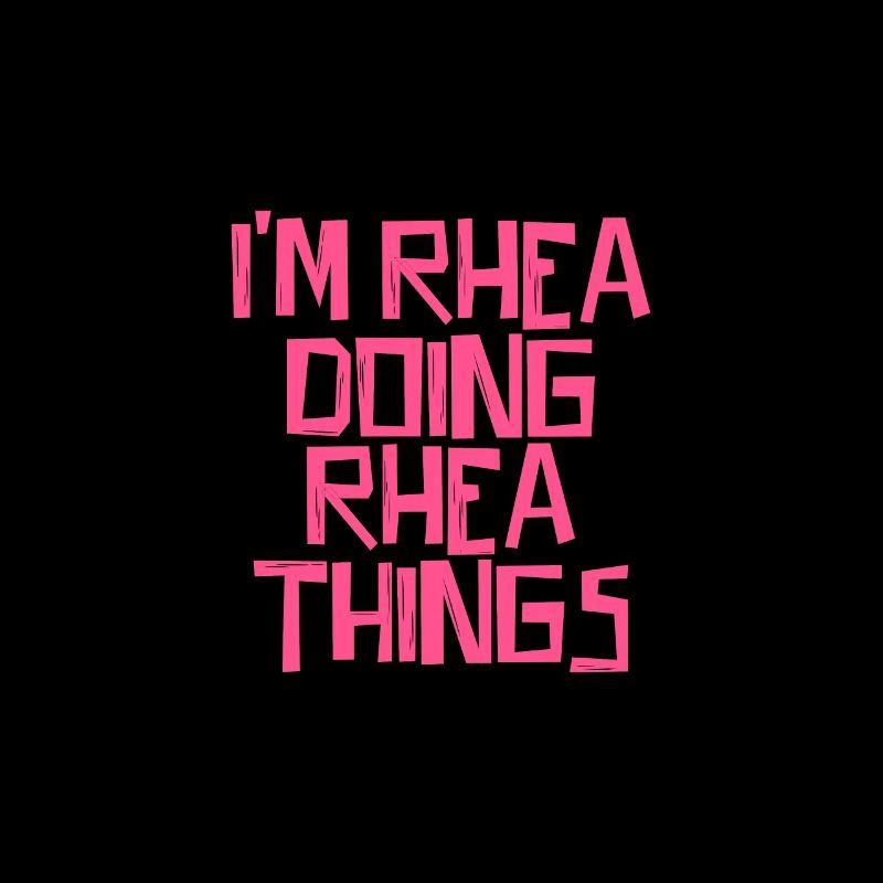 I'm Rhea doing Rhea things