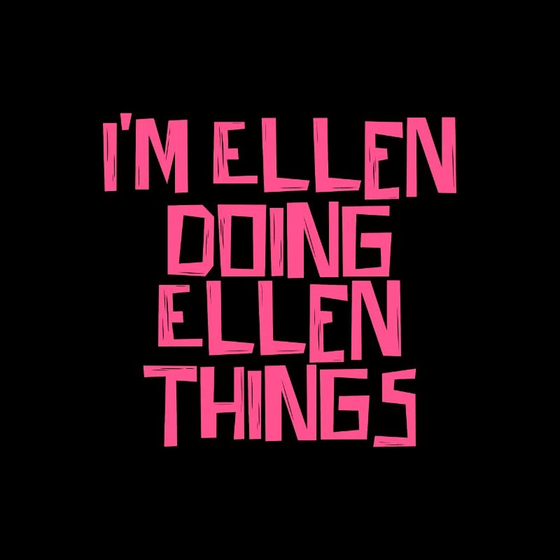 I'm Ellen doing Ellen things