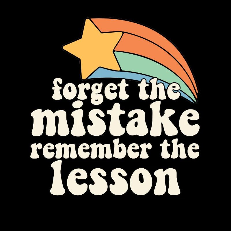 Teacher Vibes Forget the Mistake Remember The