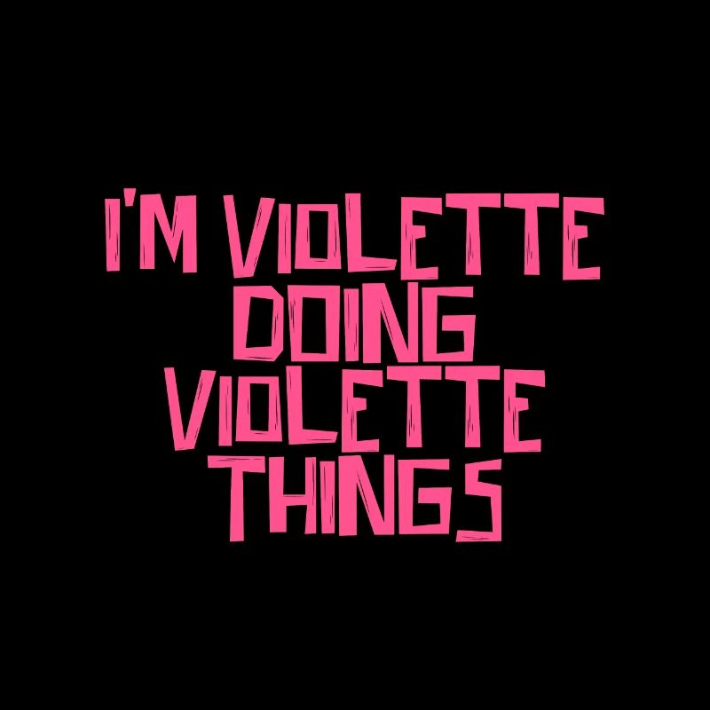 I'm Violette doing Violette things