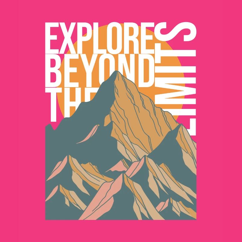 EXPLORE BEYOND THE LIMITS - Mountains Mountains Peaks