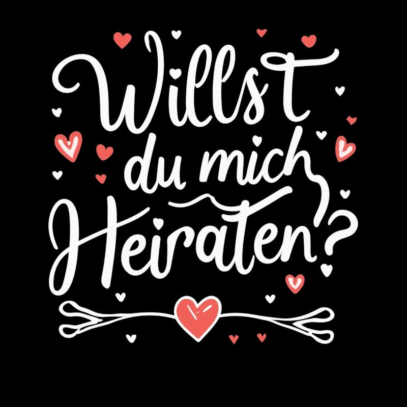Willst du mich heiraten