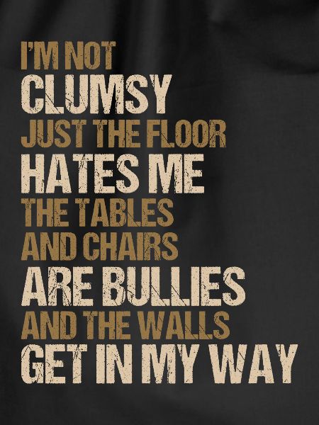Funny Clumsy Saying