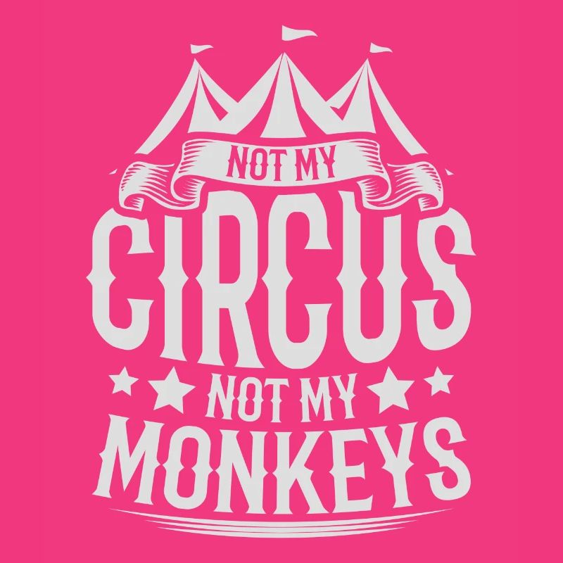 Pas mon travail de cirque pas mes singes