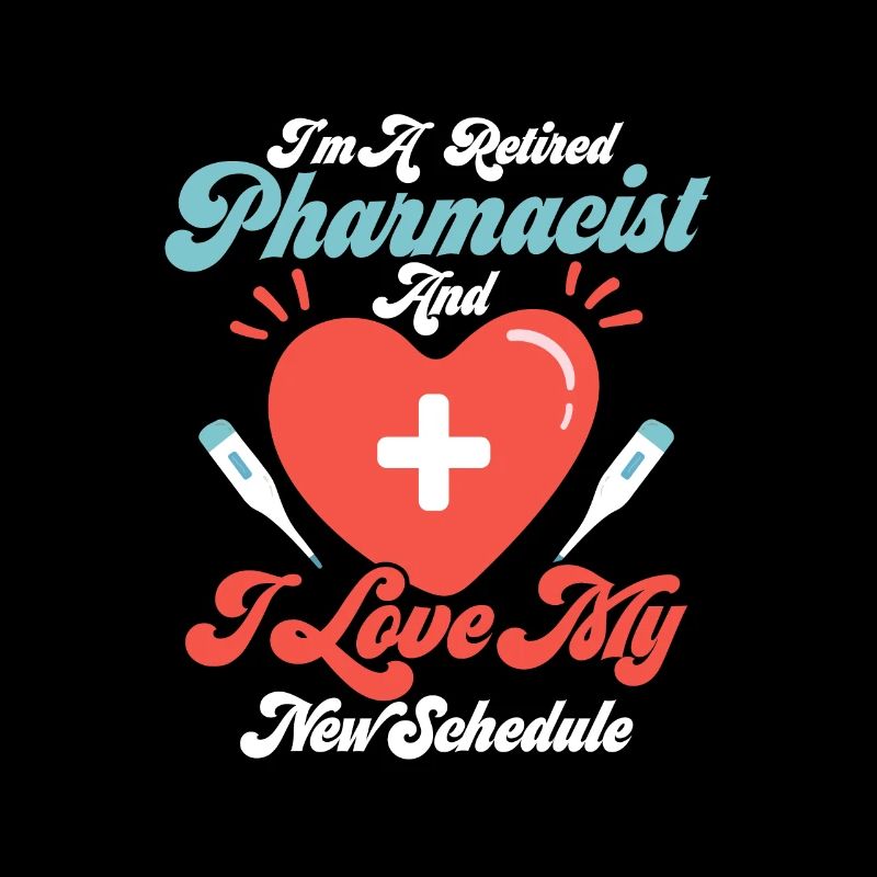 I'm A Retired Pharmacist Pharmacy Medical Tech