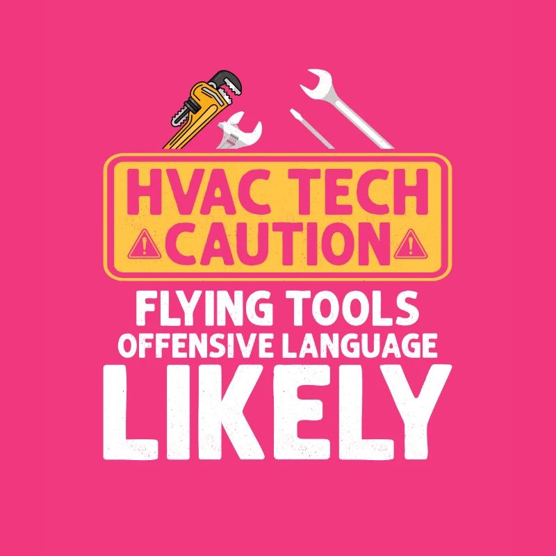HVAC Tech Caution Flying Tools Technician Installe