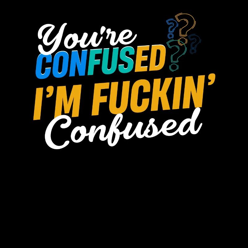 Êtes-vous confus? Je suis confus