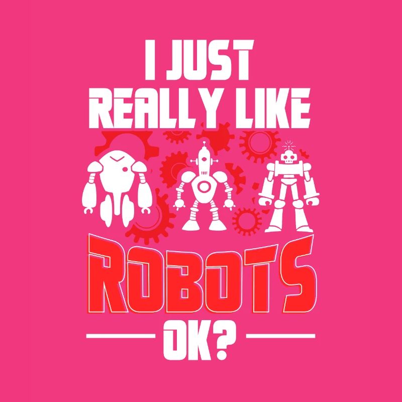 Funny I Just Really Like Robots Okay Droid Builder