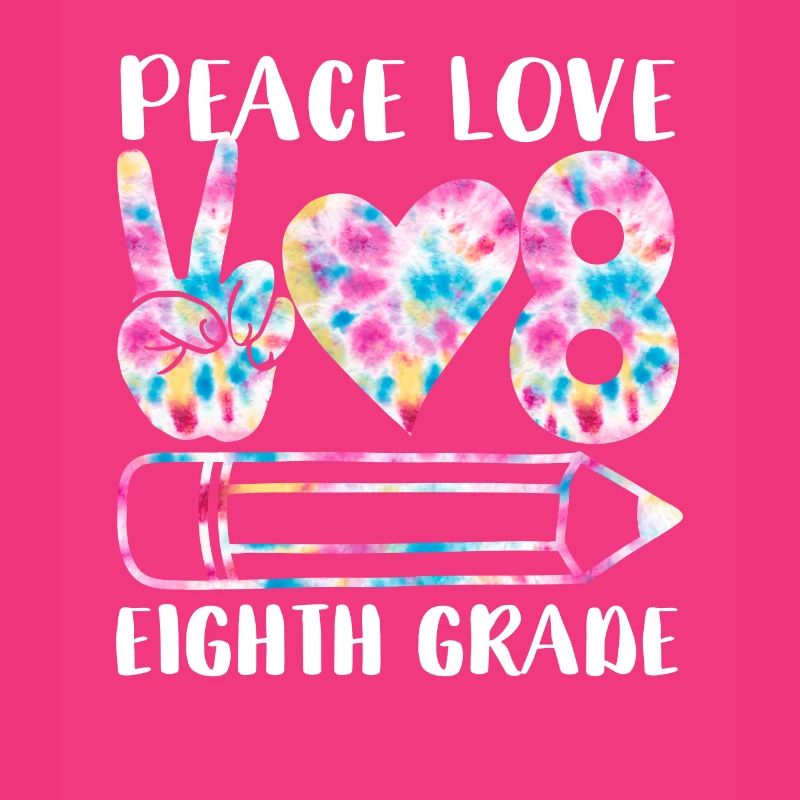 Peace Love Eighth Grade Funny Tie Dye Student