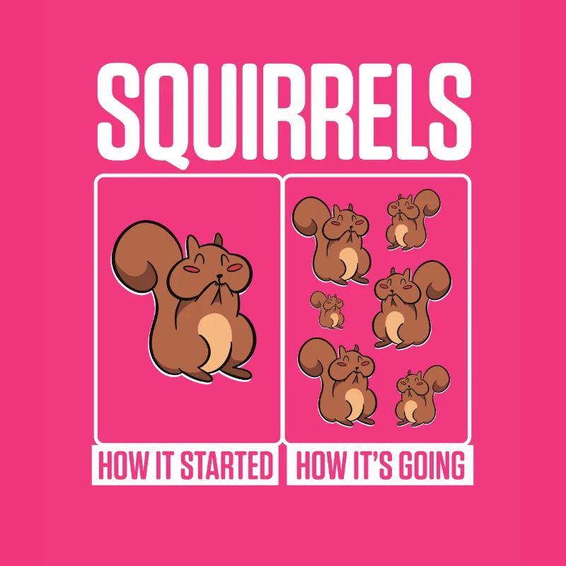 Funny Squirrels How It Started How It's Going Fore