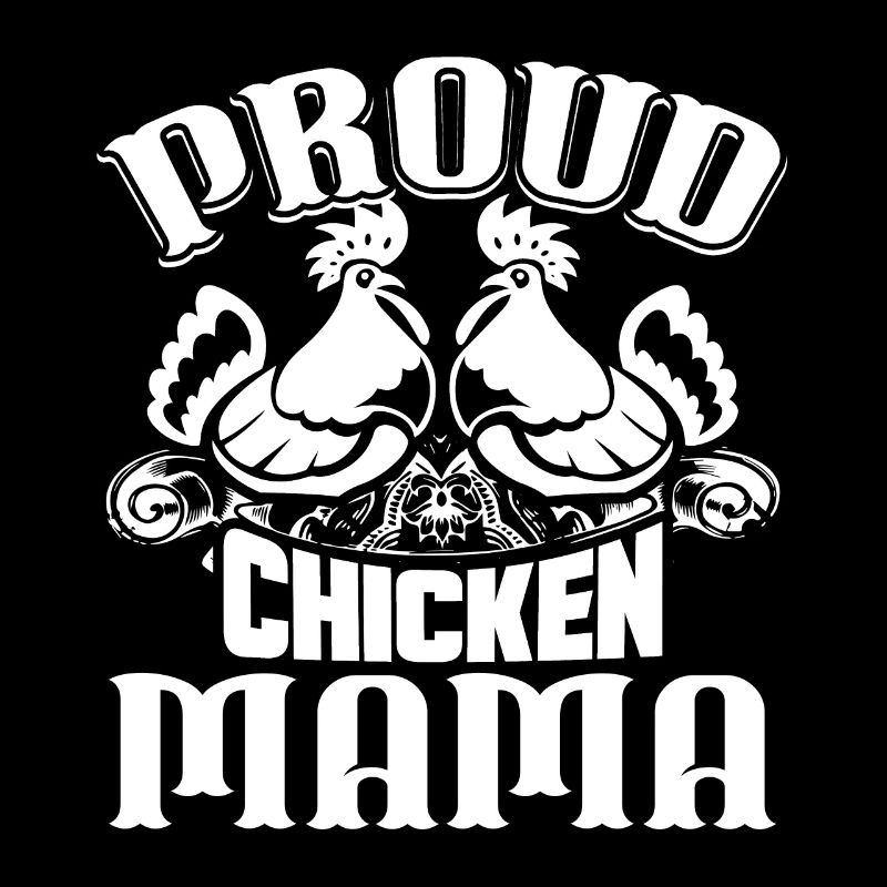 Chicken Proud Chicken Mama