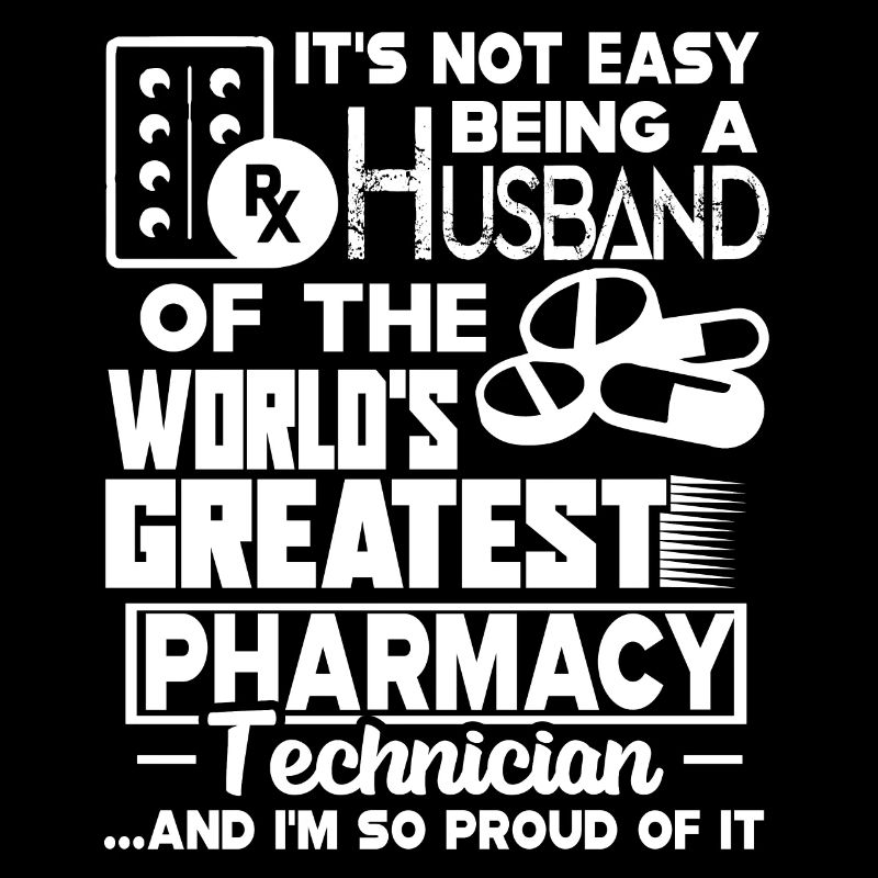 Proud Pharmacy Technician Husband