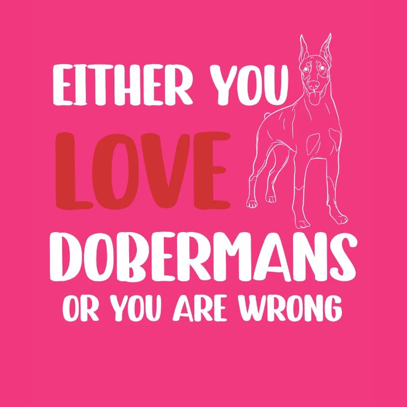 Entweder Du Liebst Dobermänner Oder Du Liegst
