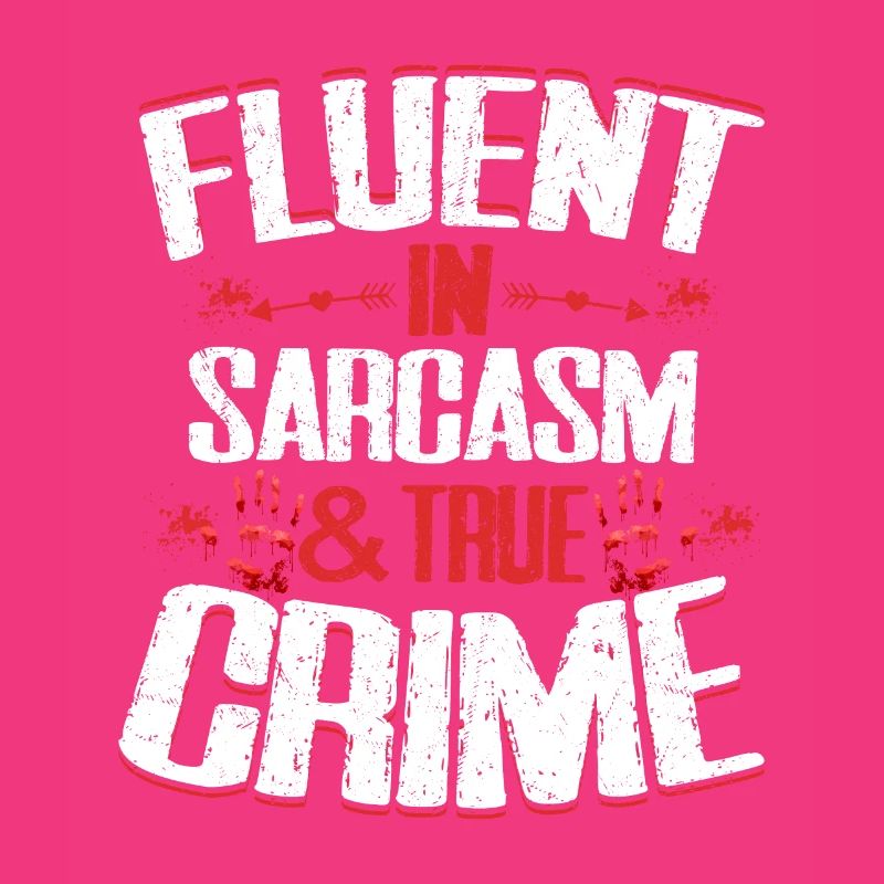 Fluent In Sarcasm & True Crime Serial Killer Murde