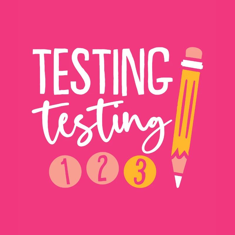 Testing Testing 123 Cute Test Dayexam daytest test