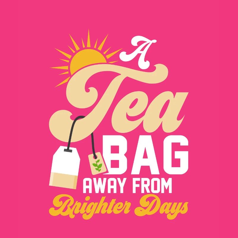A tea bag away from brighter days Tea Drinker Mug