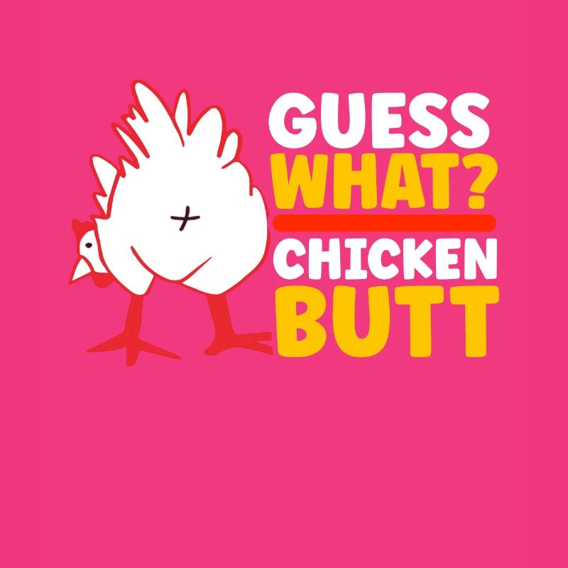 Drôle Devinez quoi ? Cul de poulet !