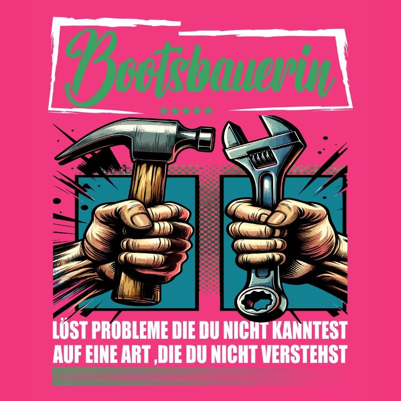 Bootsbauerin Beruf mit lustigen Spruch