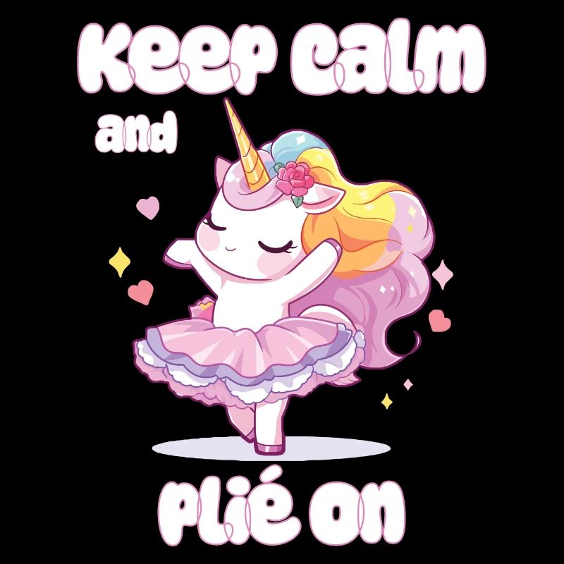 ballet keep calm and plie - Unicorn Dances Ballet