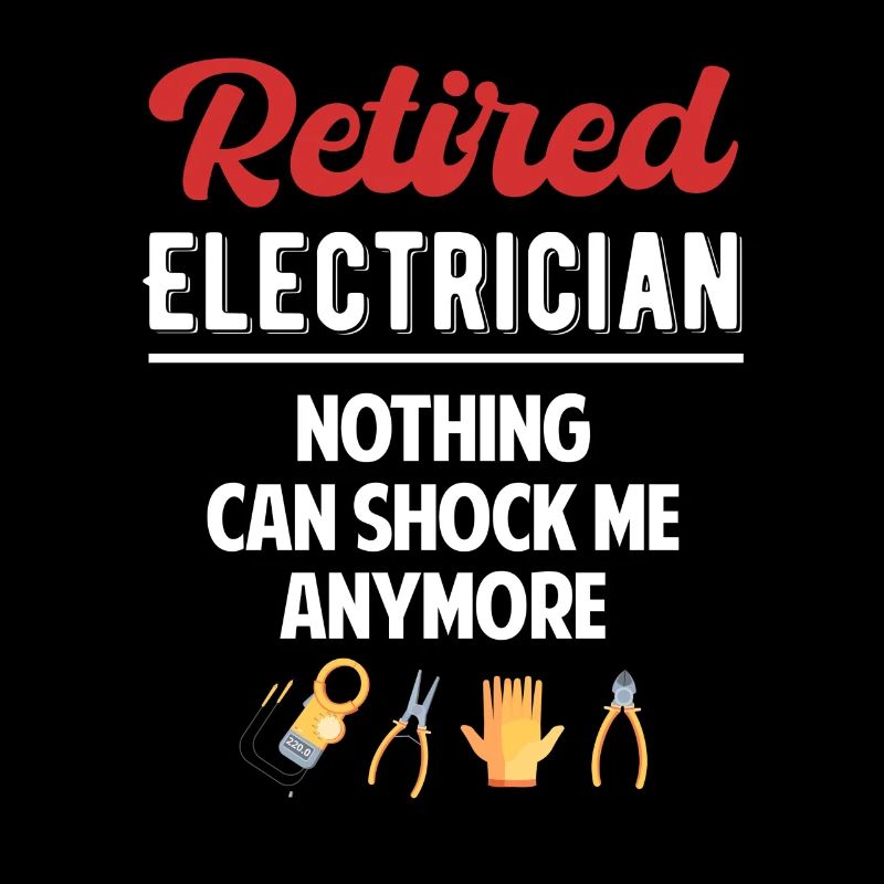 Retired Electrician Nothing Can Me Anymore