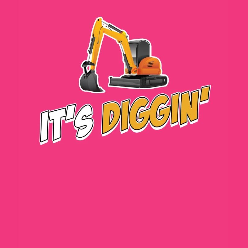 It's Diggin Time: Excavator Driver, Excavator Driver,