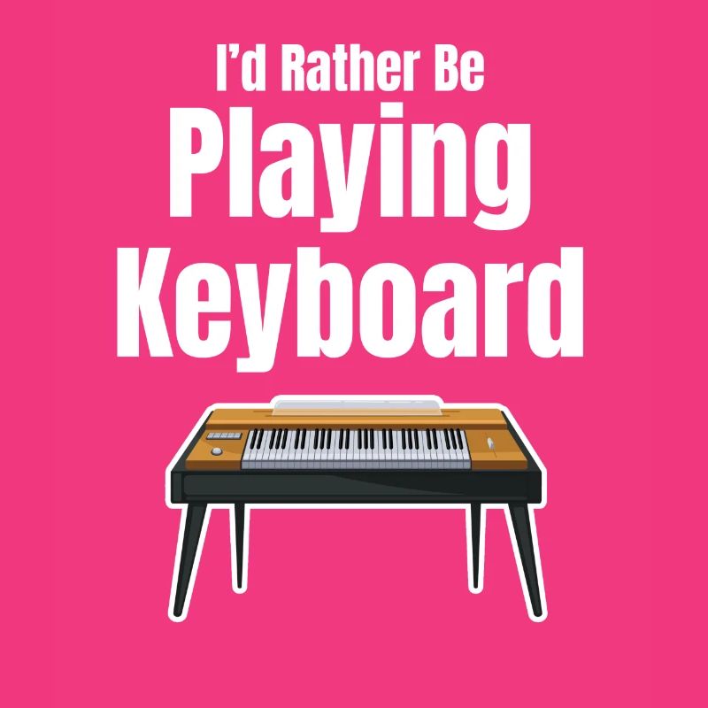 I'd rather play keyboard keyboard player