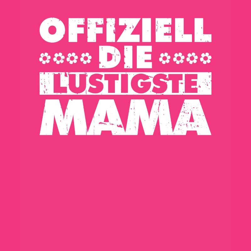Mama Mutter Funniest Mom
