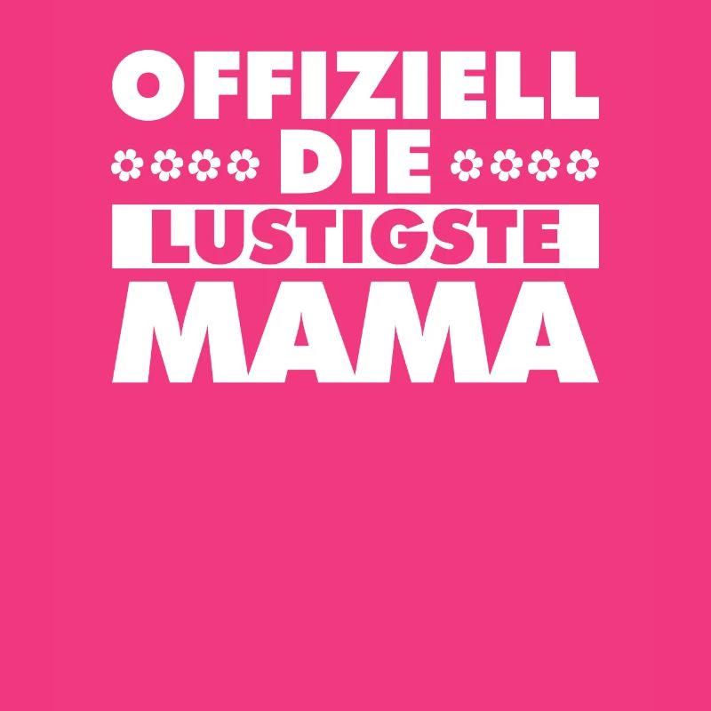 Mama Mutter Funniest Mom