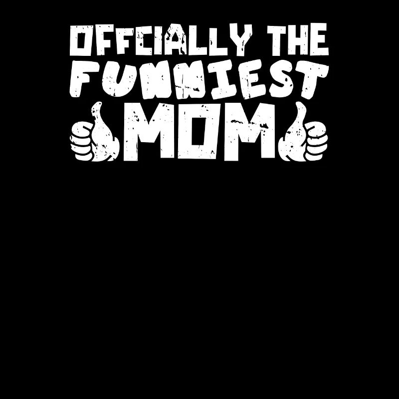 Mama Mutter Funniest Mom
