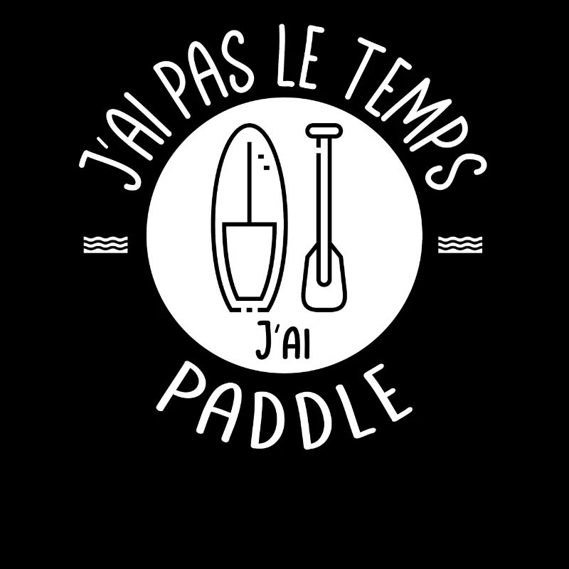 J'ai pas le temps j'ai paddle