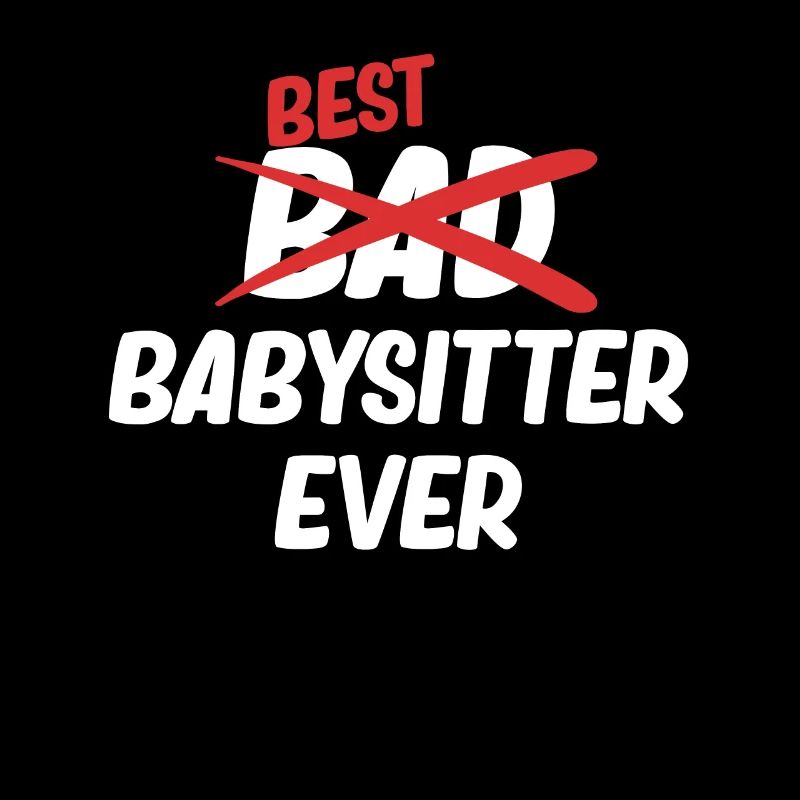 Best Babysitter Ever Funny