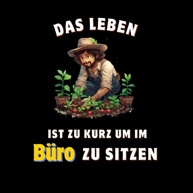 Gärtner Hobbygärtner Garten Gartenbau Bürospruch