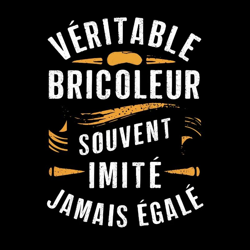 Véritable Bricoleur Souvent Imité Jamais Égalé