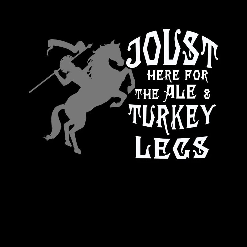 Joust Here For Ale And Turkey Legs Jousting