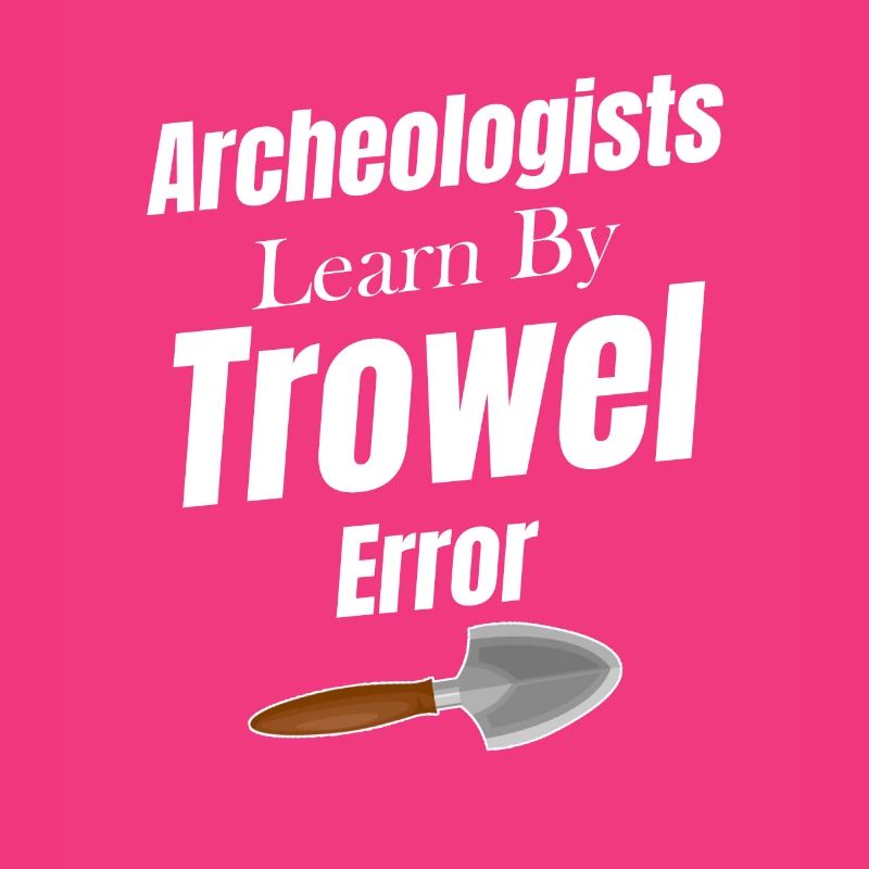 Archaeologists learn from Trowel & Error Scientist