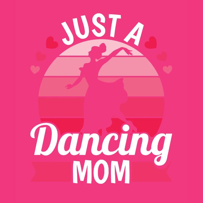 Dancing Dancer Just A Dancing Mom