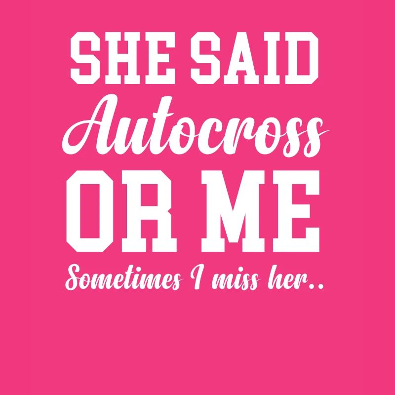 A Sie Sagte Autocross Oder Ich. Manchmal Vermisse