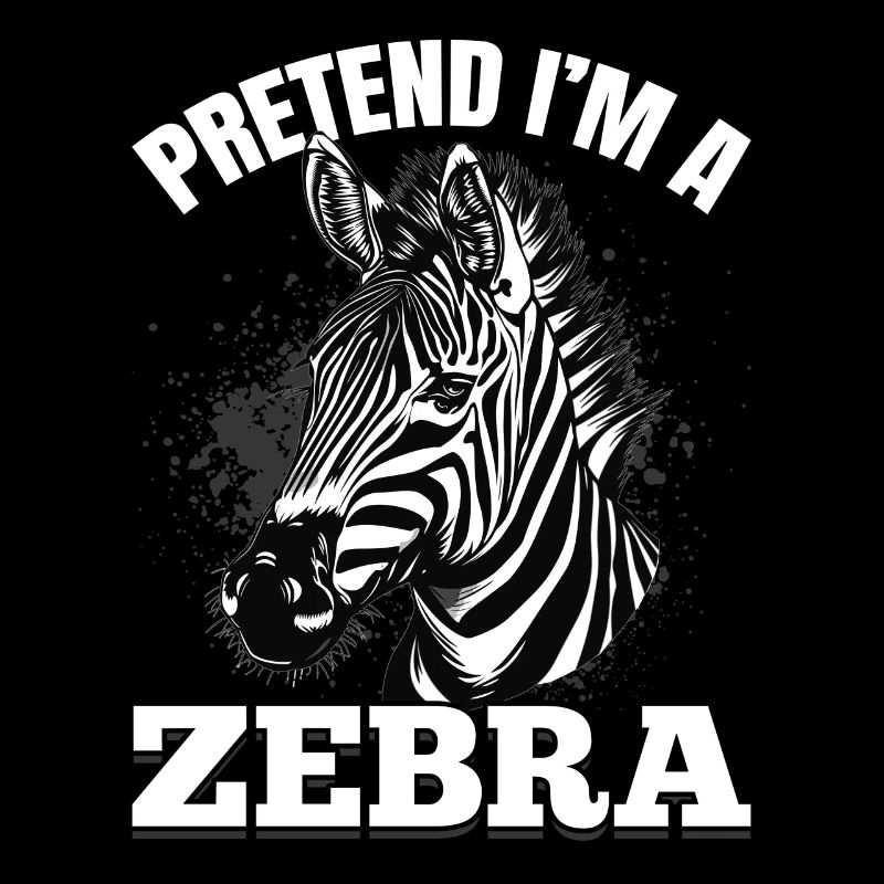 Funny Zebra Animal Pretend I'm A Zebra