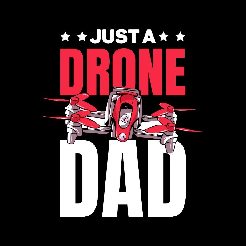 Drohne Quadrocopter Vater Just A Drone Dad